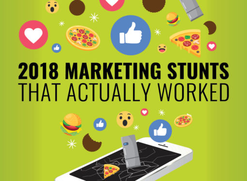 2018 MARKETING STUNTS THAT ACTUALLY WORKED