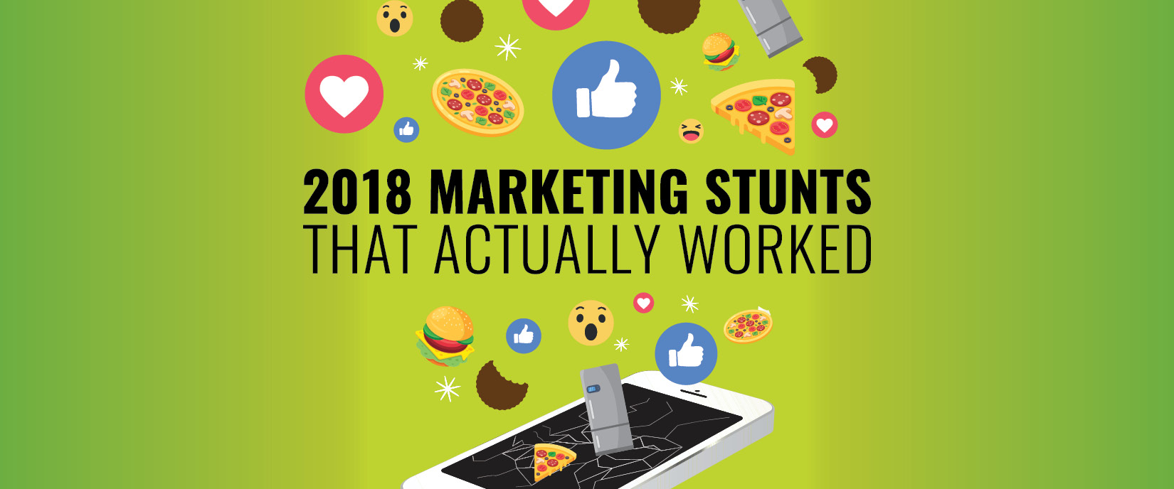 2018 MARKETING STUNTS THAT ACTUALLY WORKED