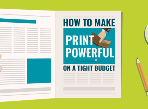 HOW TO MAKE PRINT ADS POWERFUL ON A TIGHT BUDGET