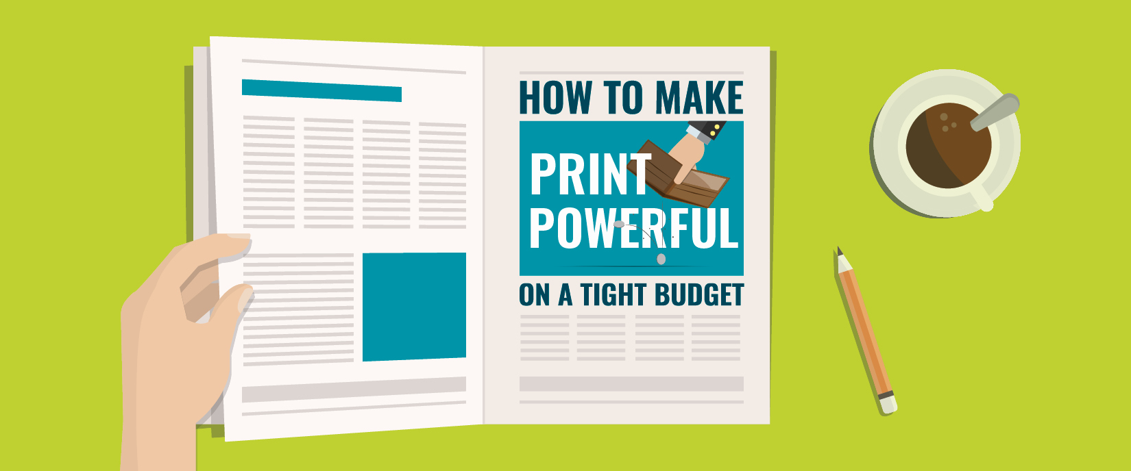HOW TO MAKE PRINT ADS POWERFUL ON A TIGHT BUDGET